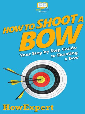 cover image of How to Shoot a Bow